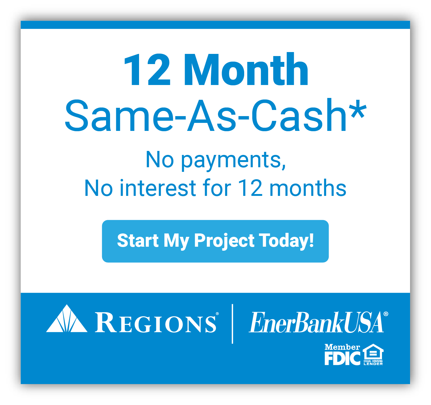 Click to start a project with a 12-month same-as cash loan.