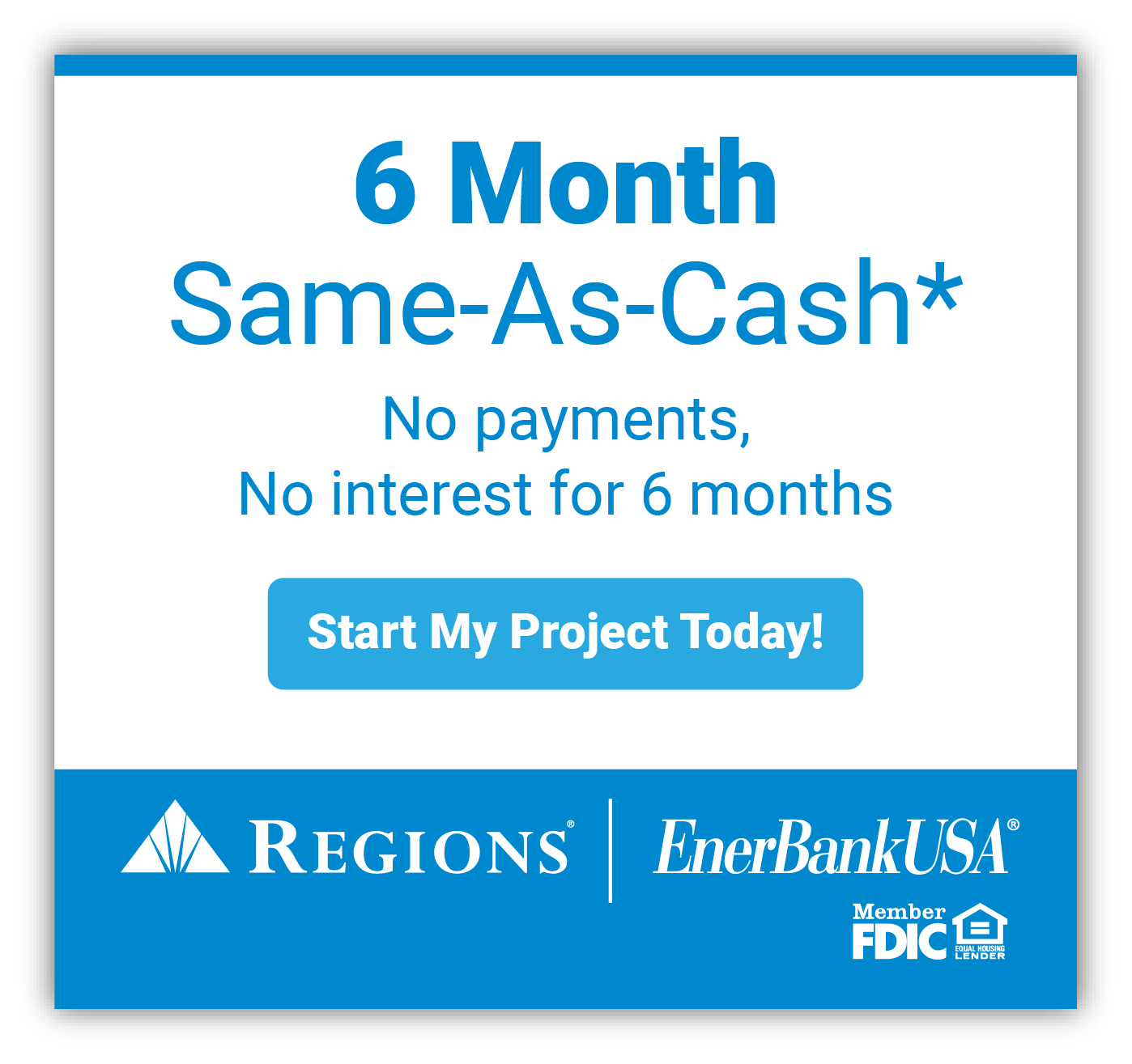 Click to start a project with a 6-month same-as cash loan.